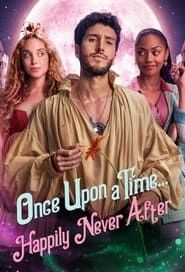 Watch Once Upon a Time... Happily Never After