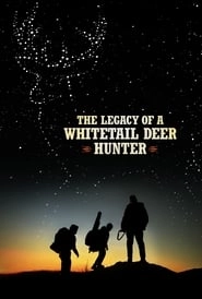 The Legacy of a Whitetail Deer Hunter hd