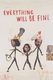 Watch Everything Will Be Fine