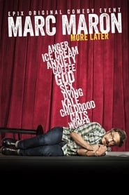 Marc Maron: More Later hd