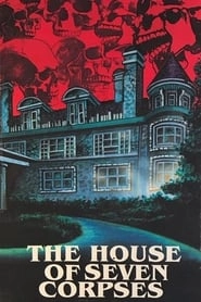 The House of Seven Corpses hd