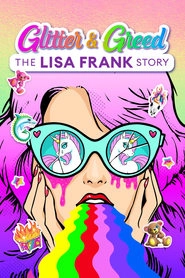 Watch Glitter and Greed: The Lisa Frank Story