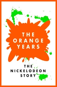 The Orange Years: The Nickelodeon Story hd