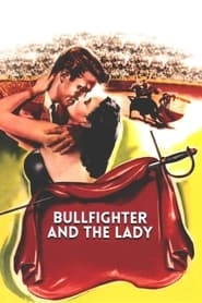 Bullfighter and the Lady hd