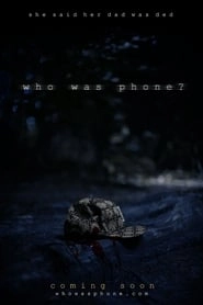 Who Was Phone? HD