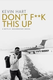 Kevin Hart: Don't F**k This Up hd