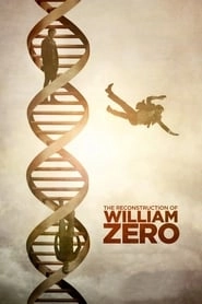 The Reconstruction of William Zero hd