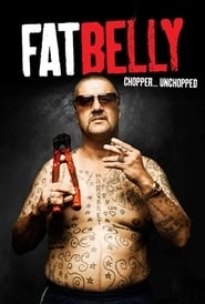 Fatbelly: Chopper...Unchopped