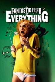 A Fantastic Fear of Everything hd