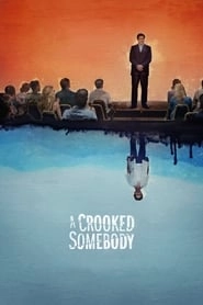 A Crooked Somebody hd