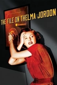 The File on Thelma Jordon hd