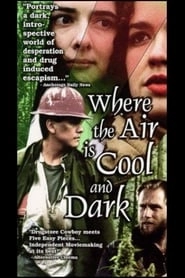 Where The Air Is Cool And Dark hd