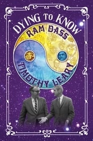 Dying to Know: Ram Dass & Timothy Leary hd