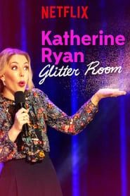 Katherine Ryan: Glitter Room hd