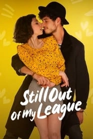 Still Out of My League hd
