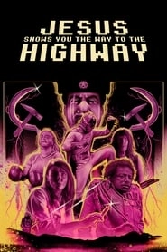 Jesus Shows You the Way to the Highway hd