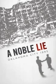 A Noble Lie: Oklahoma City 1995 hd