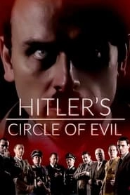 Hitler's Circle of Evil hd