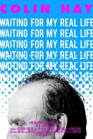 Colin Hay: Waiting For My Real Life hd