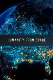 Humanity from Space HD