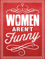 Women Aren't Funny hd