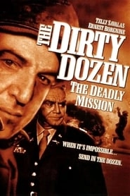 The Dirty Dozen: The Deadly Mission hd