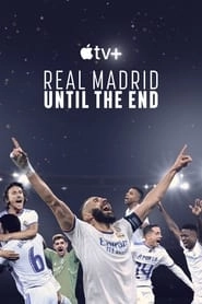 Watch Real Madrid: Until the End