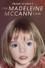 Watch Prime Suspect: The Madeleine McCann Case