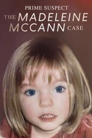 Prime Suspect: The Madeleine McCann Case hd