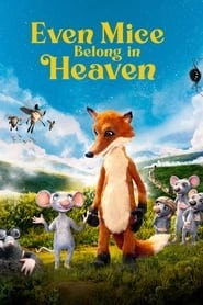 Even Mice Belong in Heaven hd