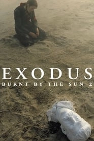 Burnt by the Sun 2: Exodus hd