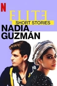 Elite Short Stories: Nadia Guzmán hd