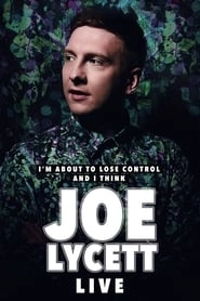 Joe Lycett: I'm About to Lose Control And I Think Joe Lycett, Live hd