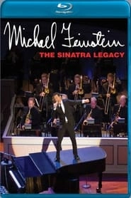 Michael Feinstein: The Sinatra Legacy hd