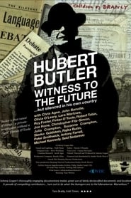 Hubert Butler Witness to the Future hd