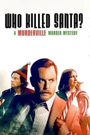 Who Killed Santa? A Murderville Murder Mystery hd
