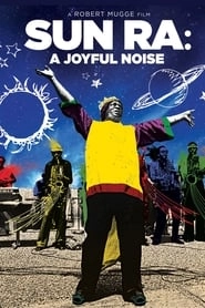 Sun Ra: A Joyful Noise hd