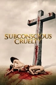 Subconscious Cruelty hd