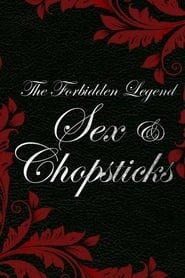 The Forbidden Legend: Sex & Chopsticks HD