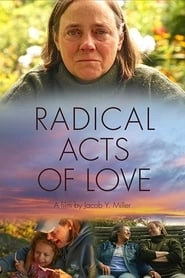 Radical Acts of Love hd