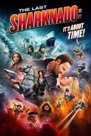 The Last Sharknado: It's About Time hd