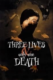 Three Lives and Only One Death hd