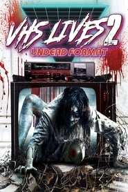 VHS Lives 2: Undead Format hd
