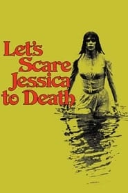 Let's Scare Jessica to Death hd