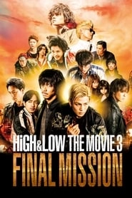 HiGH&LOW The Movie 3: Final Mission HD