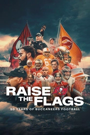 Watch Raise the Flags: 50 Years of Buccaneers Football