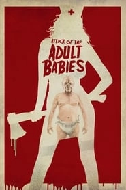 Attack of the Adult Babies hd