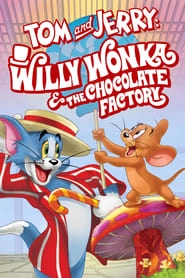 Tom and Jerry: Willy Wonka and the Chocolate Factory hd