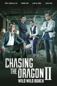 Chasing the Dragon II: Wild Wild Bunch