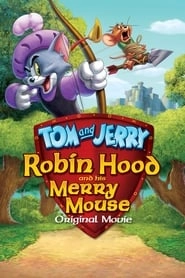 Tom and Jerry: Robin Hood and His Merry Mouse hd